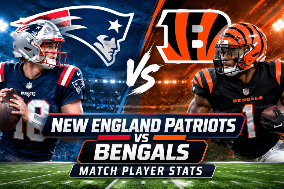 New England Patriots vs Bengals Match Player Stats